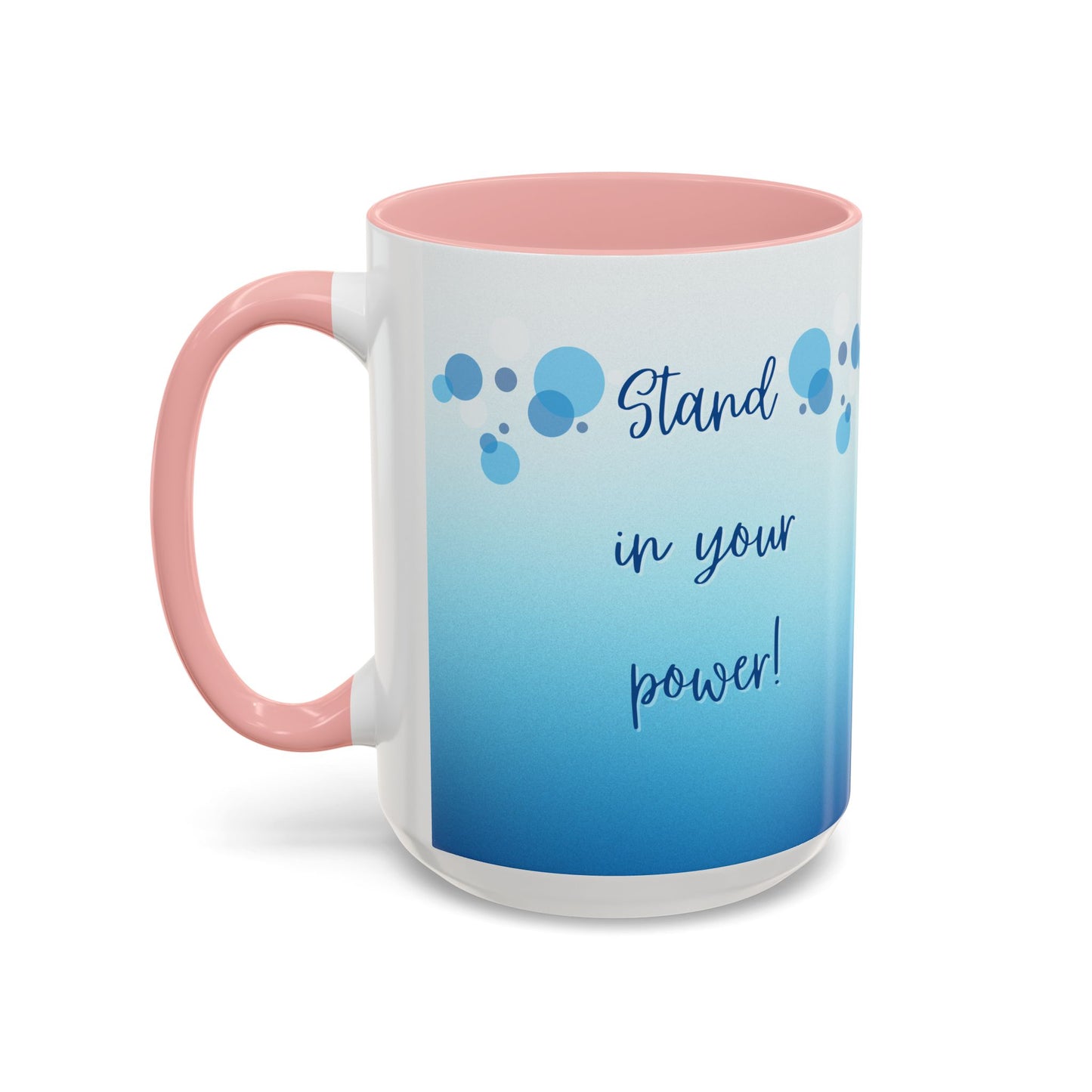 Coffee Mug - Two tone Stand in Your Power Design, 11/15oz