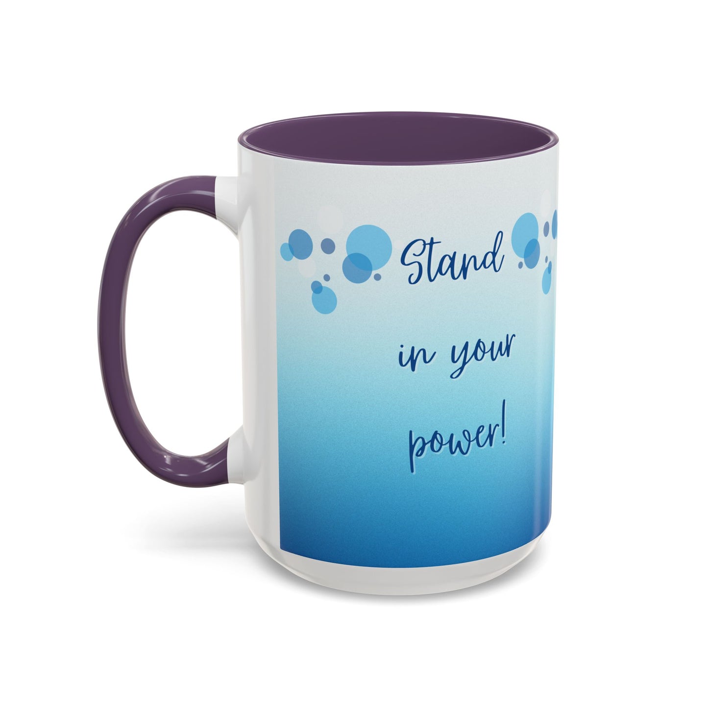 Coffee Mug - Two tone Stand in Your Power Design, 11/15oz