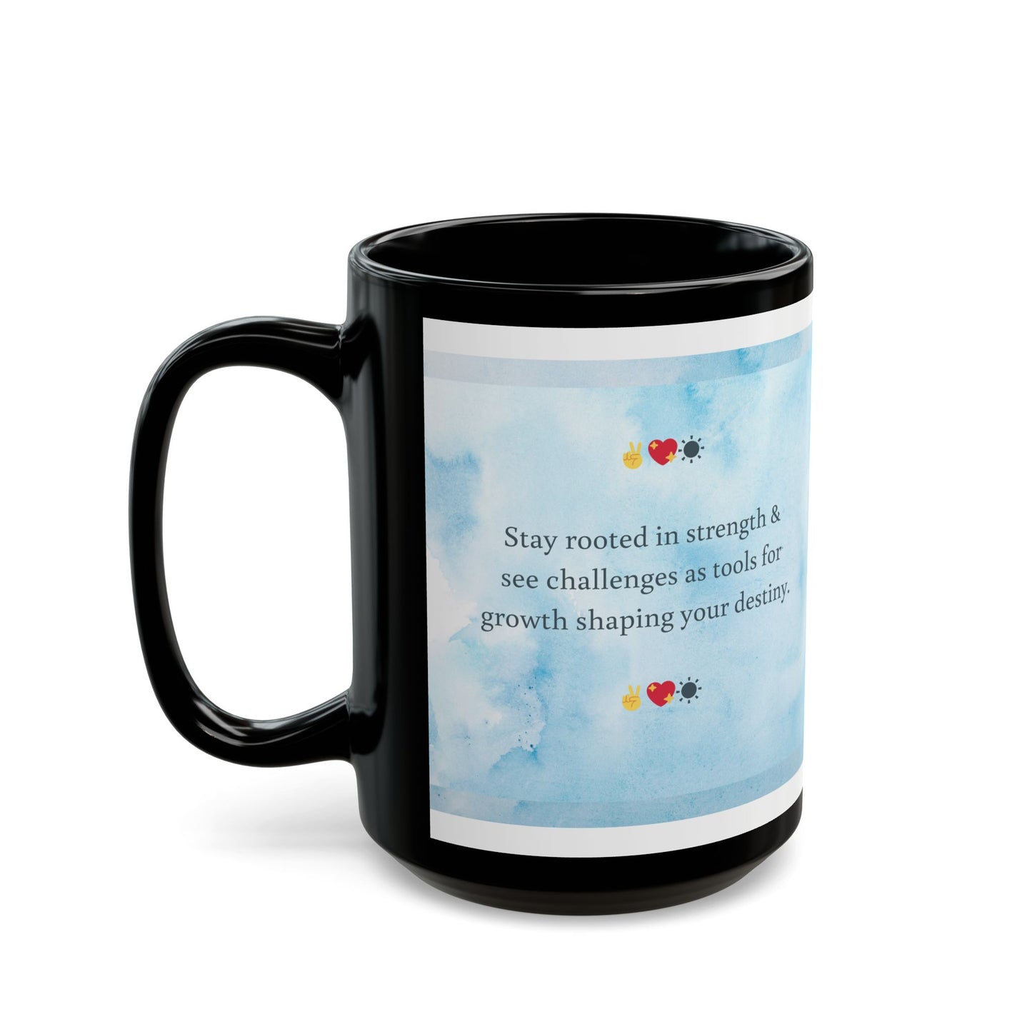 Motivational Black Mug - Stay Rooted In Strength Design