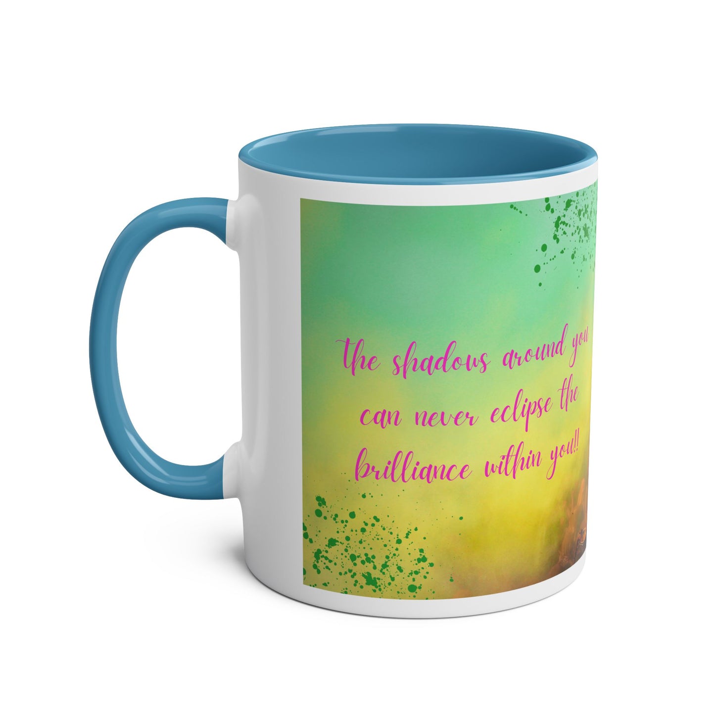Two tone mug - Shadows around you can never eclipse the brilliance within design