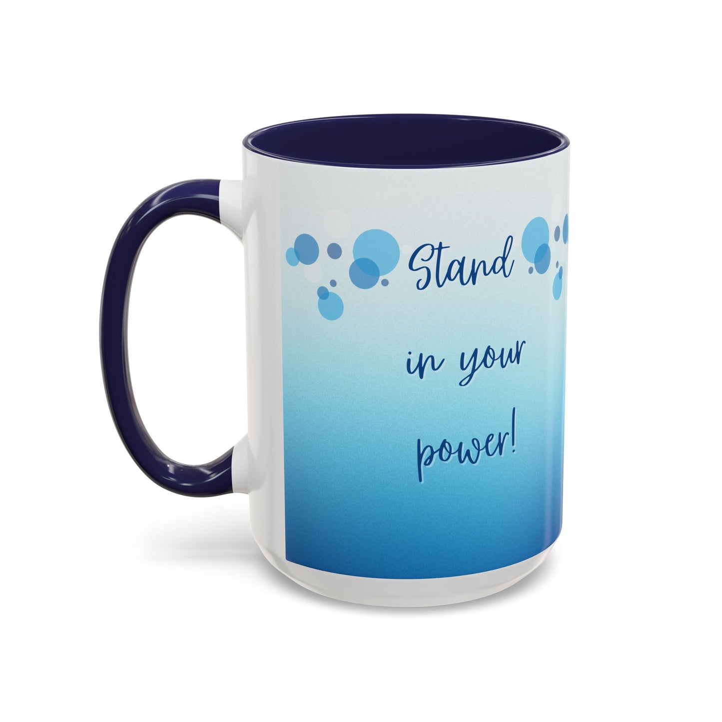 Coffee Mug - Two tone Stand in Your Power Design, 11/15oz