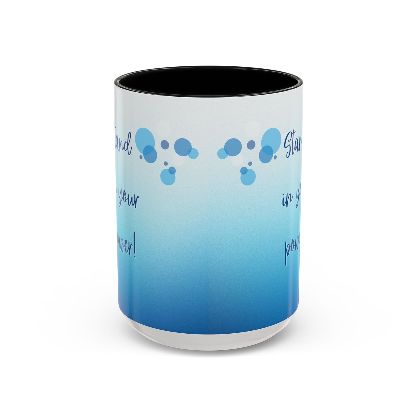 Coffee Mug - Two tone Stand in Your Power Design, 11/15oz