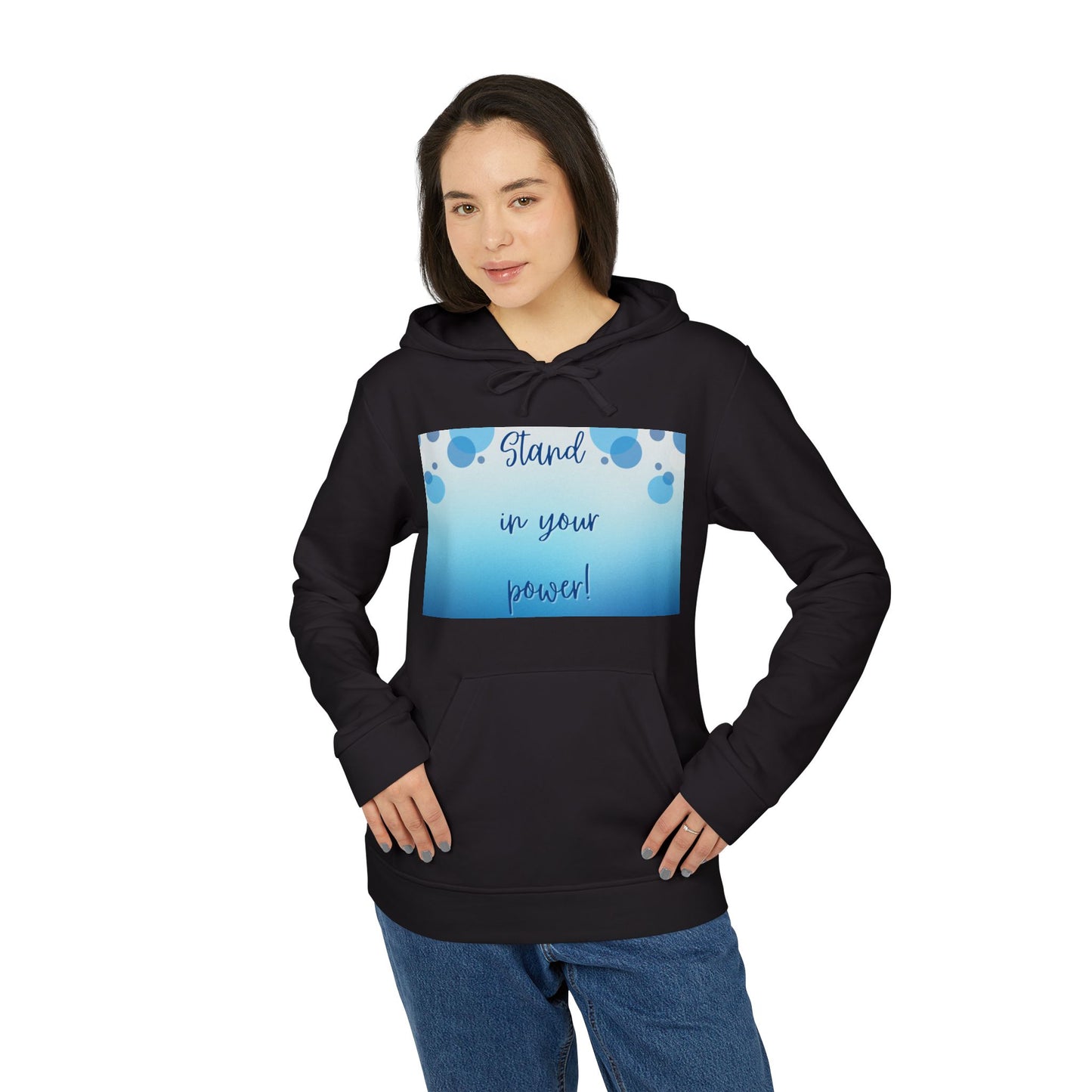 Adidas Fleece Hoodie -Empowering "Stand in Your Power!" Design - Cosy Comfort for Everyday Wear