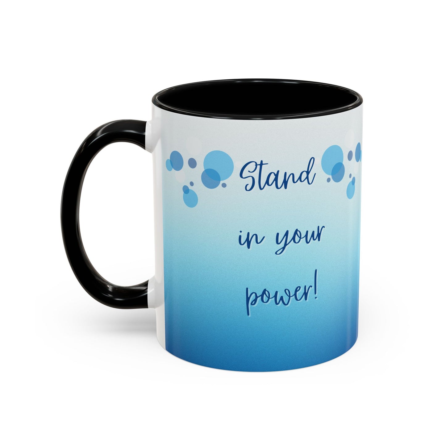 Coffee Mug - Two tone Stand in Your Power Design, 11/15oz