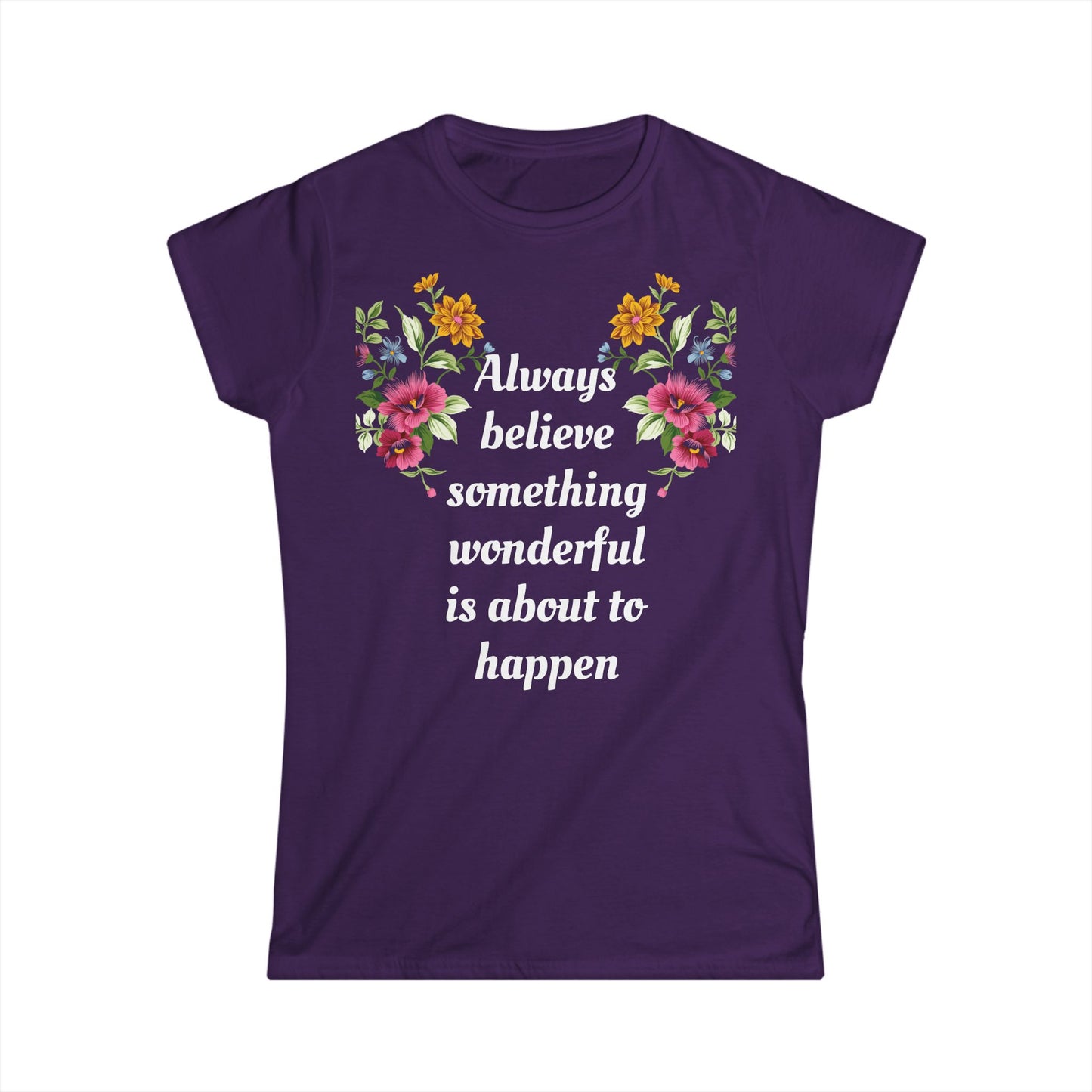 Women's Tee Soft Stylish Always Believe T-shirt
