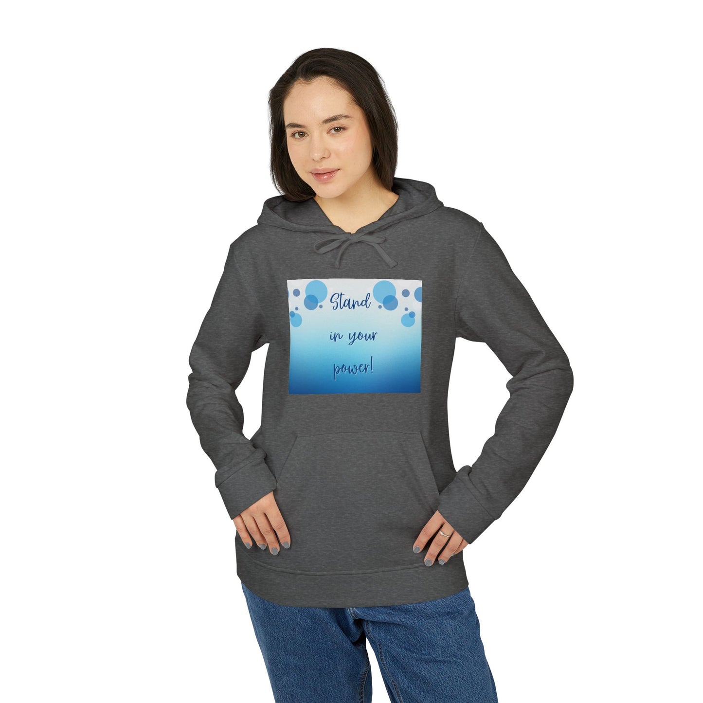 Adidas Fleece Hoodie -Empowering "Stand in Your Power!" Design - Cosy Comfort for Everyday Wear