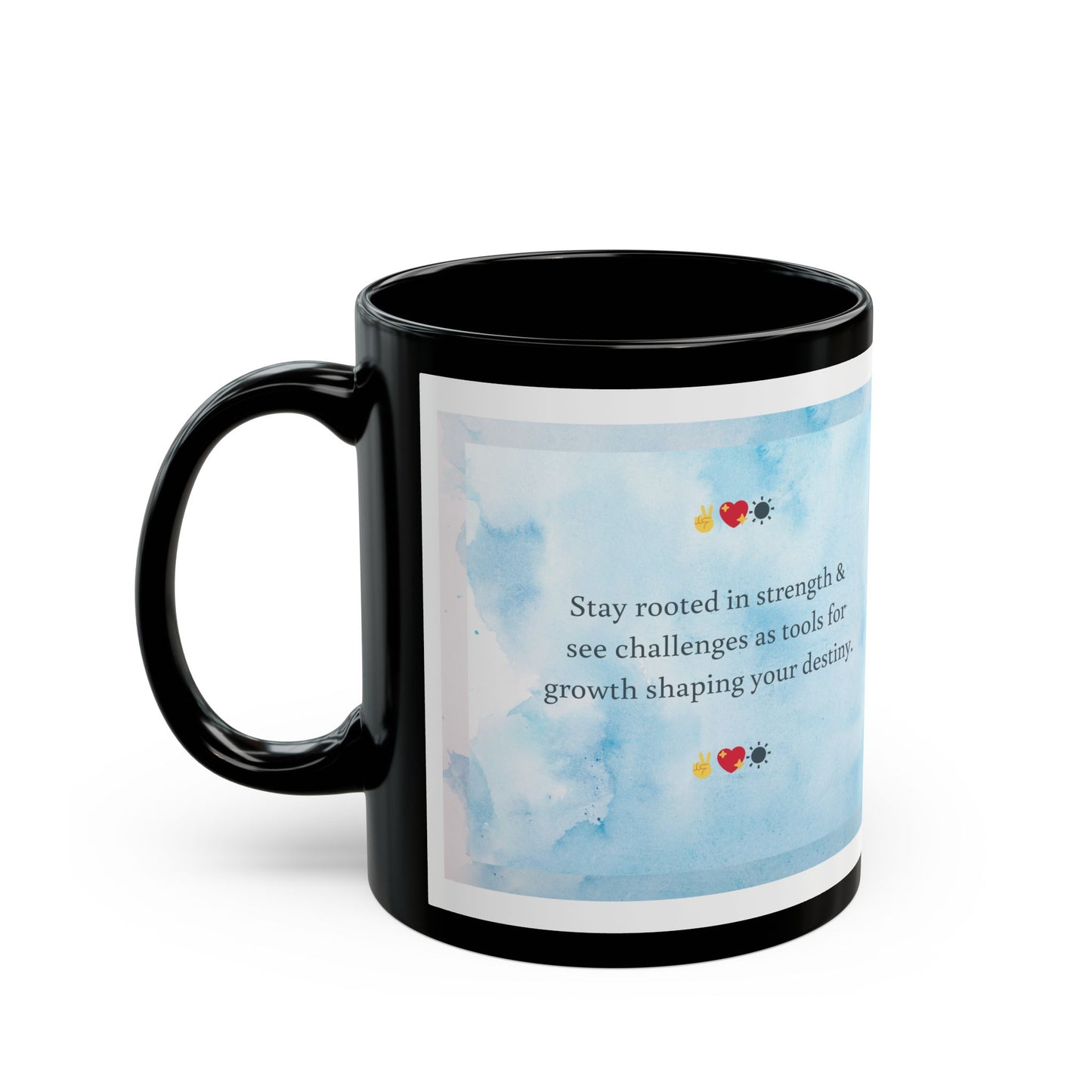Motivational Black Mug - Stay Rooted In Strength Design