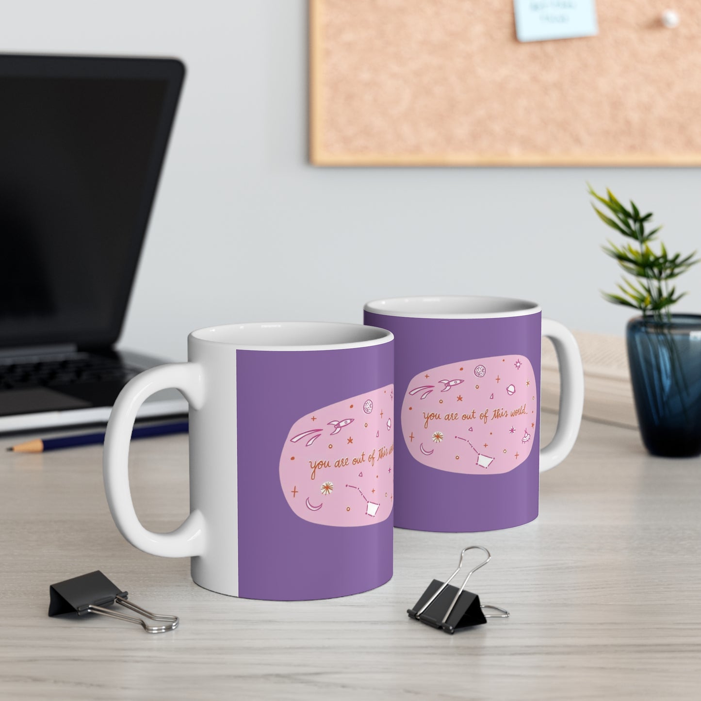Ceramic Mugs, 11oz, 15oz You Are Out Of This World Design