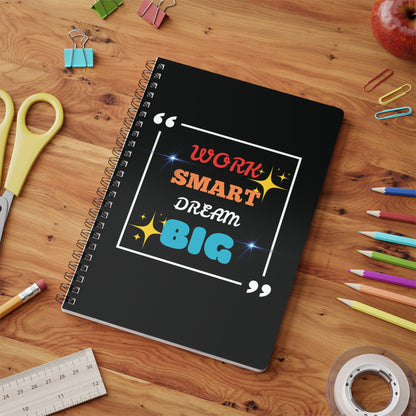 Work Smart Dream BIG Wirobound Softcover Notebook