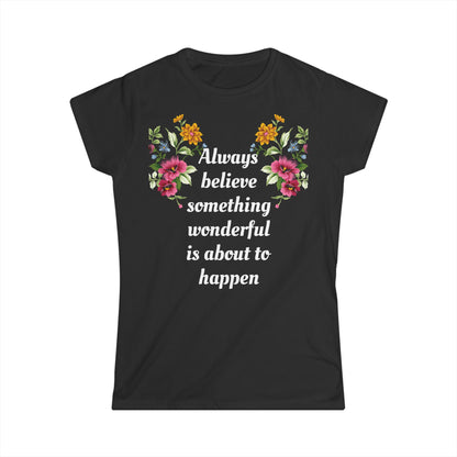 Women's Tee Soft Stylish Always Believe T-shirt