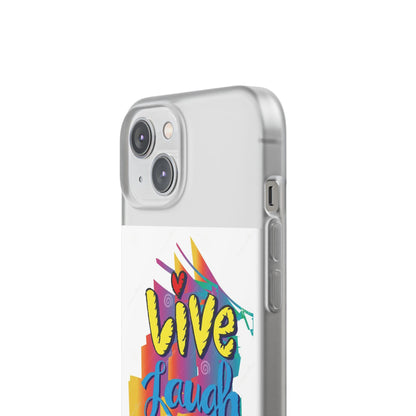 Flexi Phone Case - Live Laugh Love Design