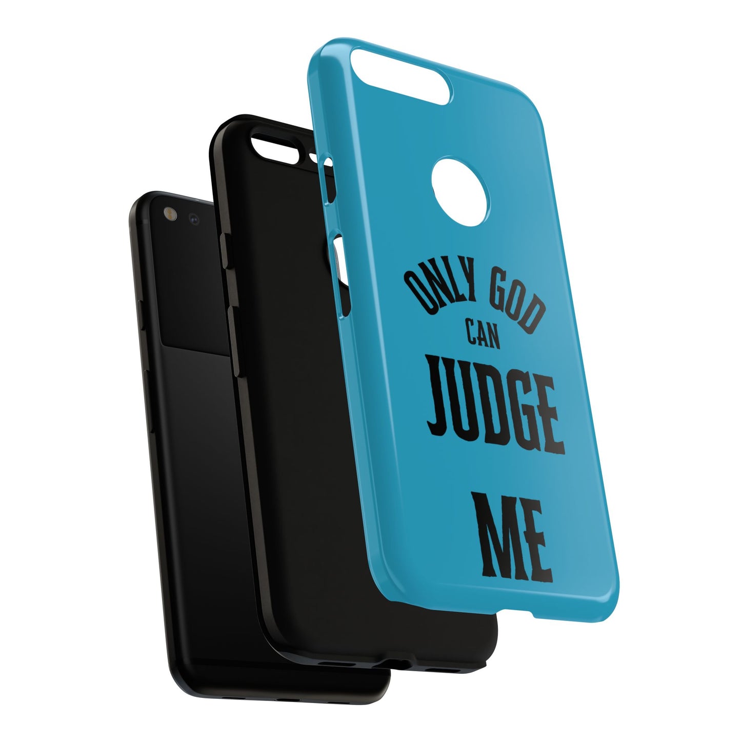 Phone Case - Only God Can Judge Me, Motivational Cell Phone Cover, Gift for Him/Her