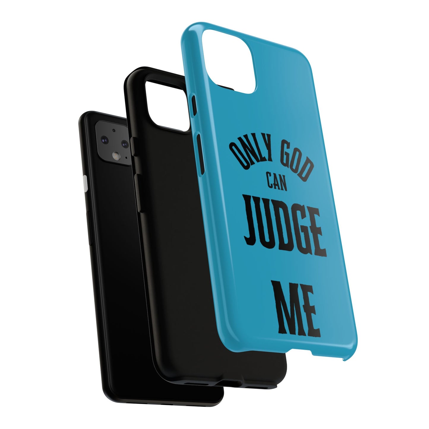 Phone Case - Only God Can Judge Me, Motivational Cell Phone Cover, Gift for Him/Her