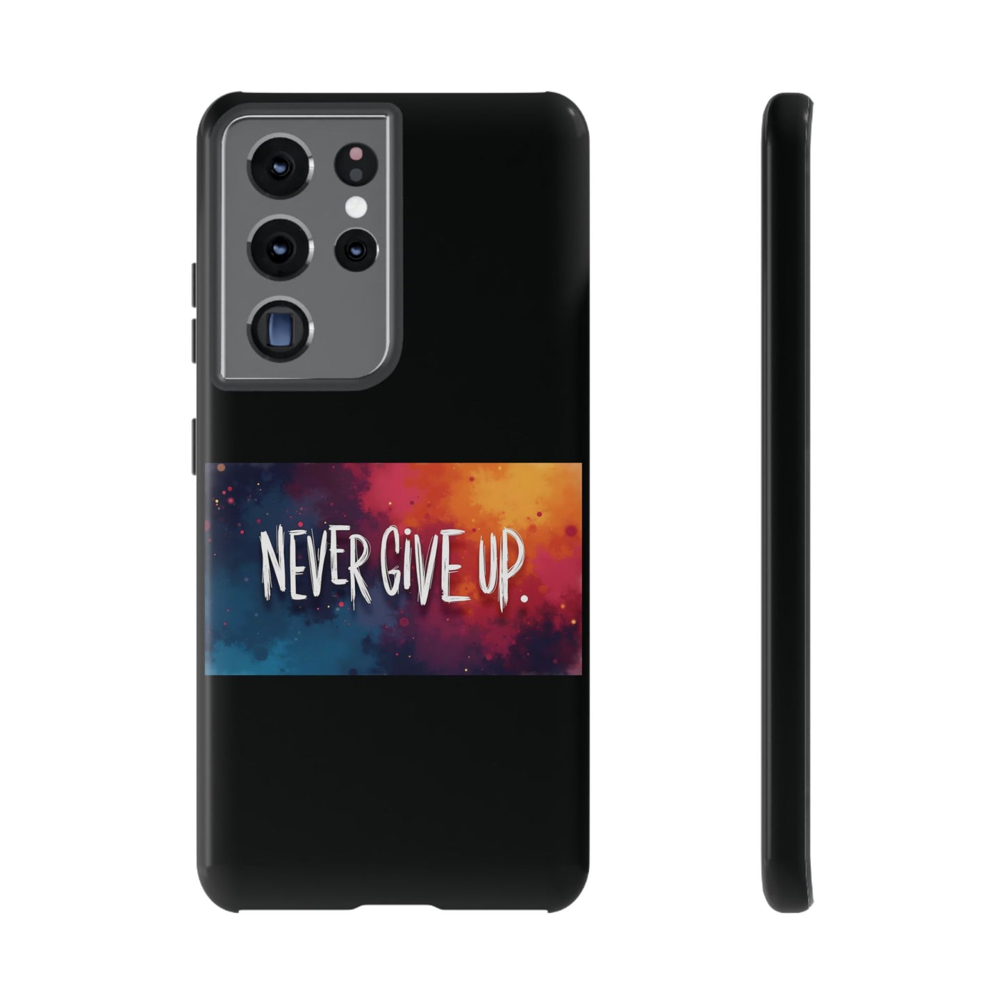 Never Give Up Phone Case - tough shock absorbent