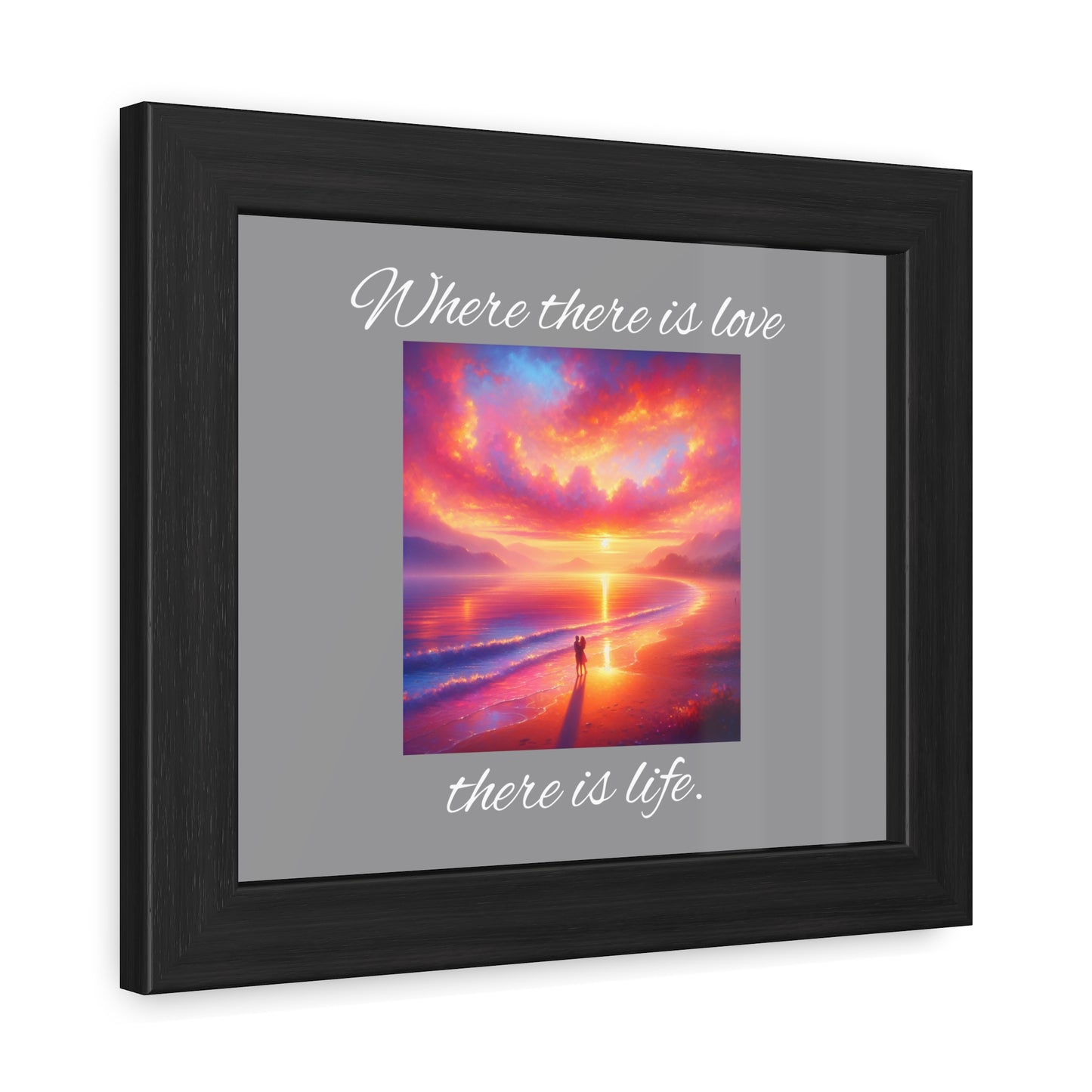Framed Print - Where there is Love there is life Life design