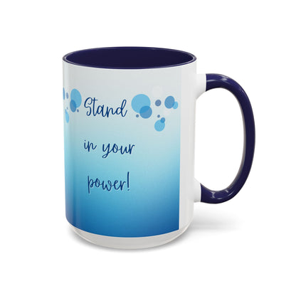 Coffee Mug - Two tone Stand in Your Power Design, 11/15oz