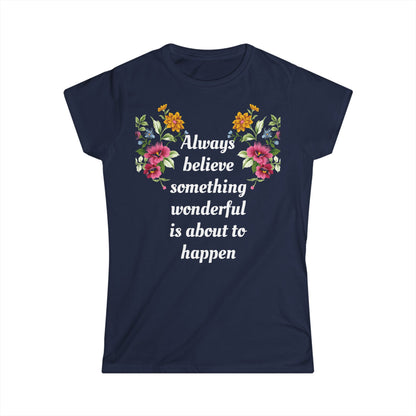 Women's Tee Soft Stylish Always Believe T-shirt