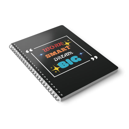 Work Smart Dream BIG Wirobound Softcover Notebook
