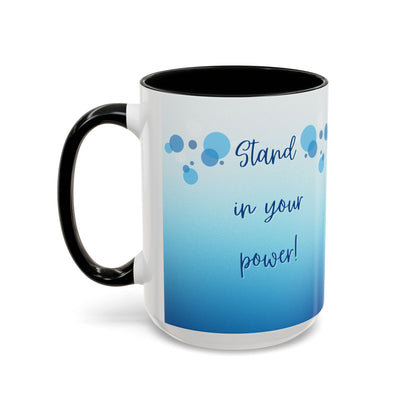 Coffee Mug - Two tone Stand in Your Power Design, 11/15oz