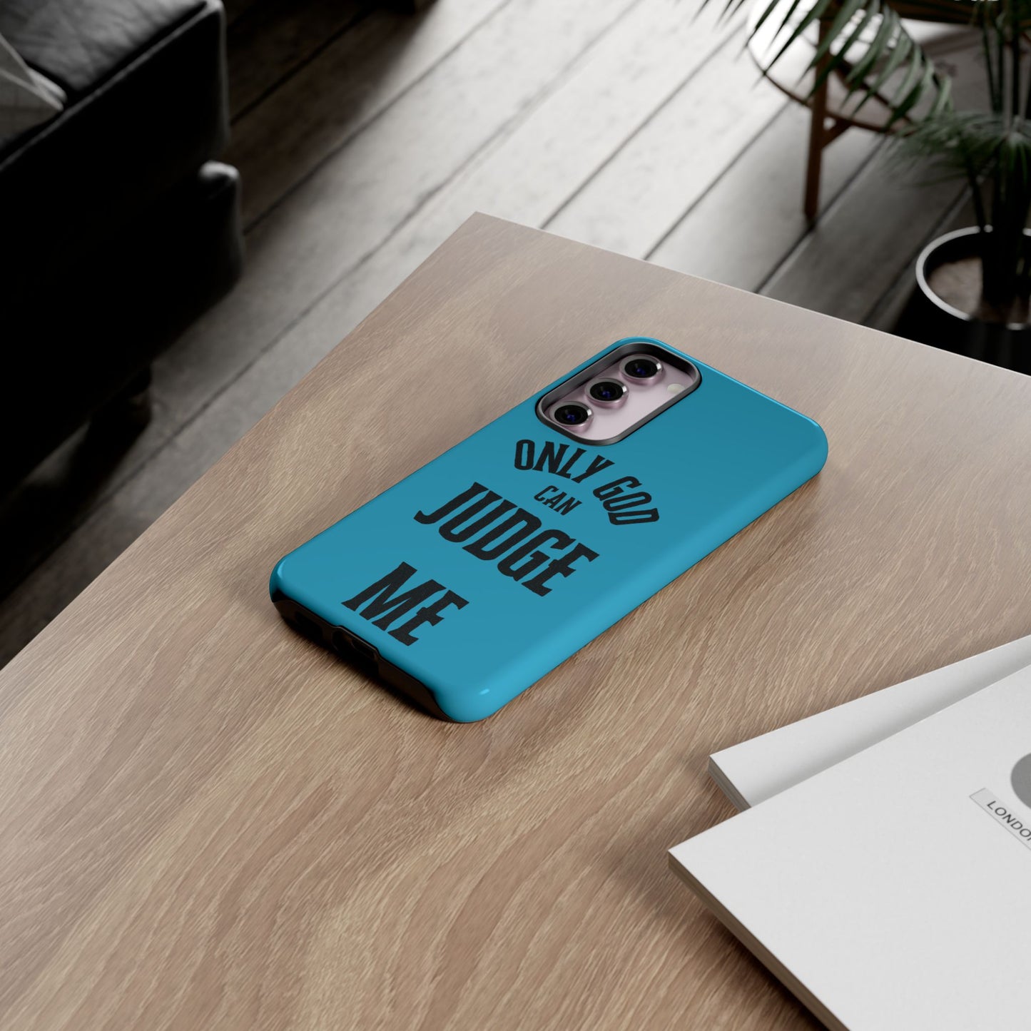 Phone Case - Only God Can Judge Me, Motivational Cell Phone Cover, Gift for Him/Her