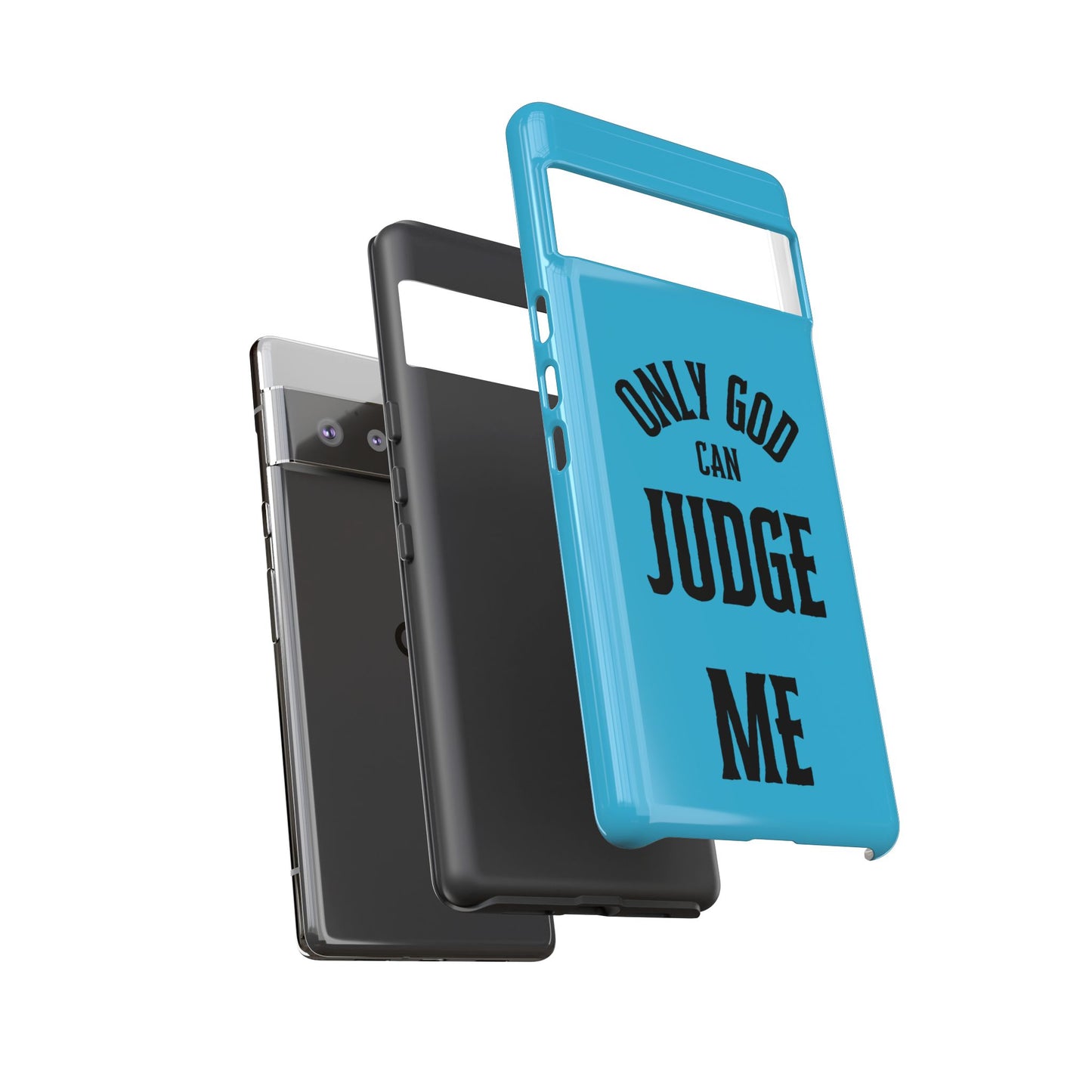 Phone Case - Only God Can Judge Me, Motivational Cell Phone Cover, Gift for Him/Her