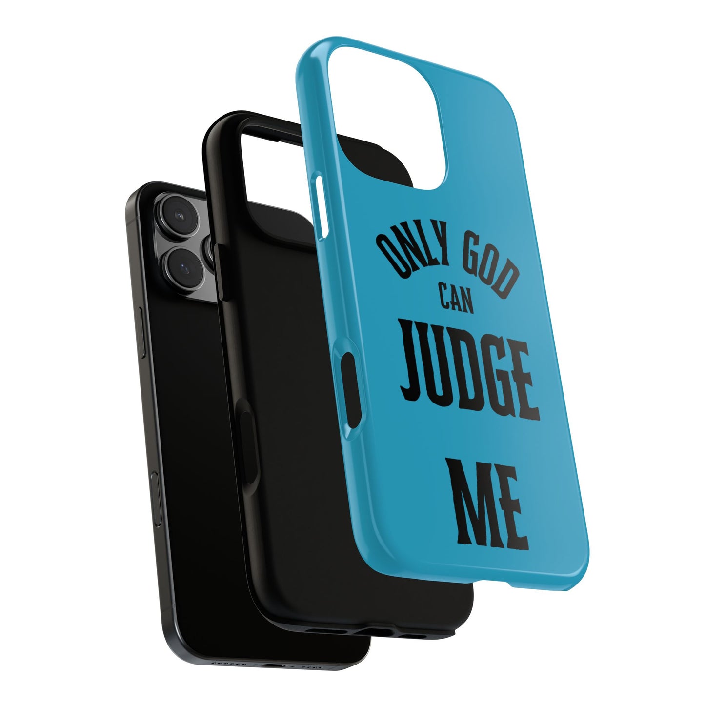 Phone Case - Only God Can Judge Me, Motivational Cell Phone Cover, Gift for Him/Her