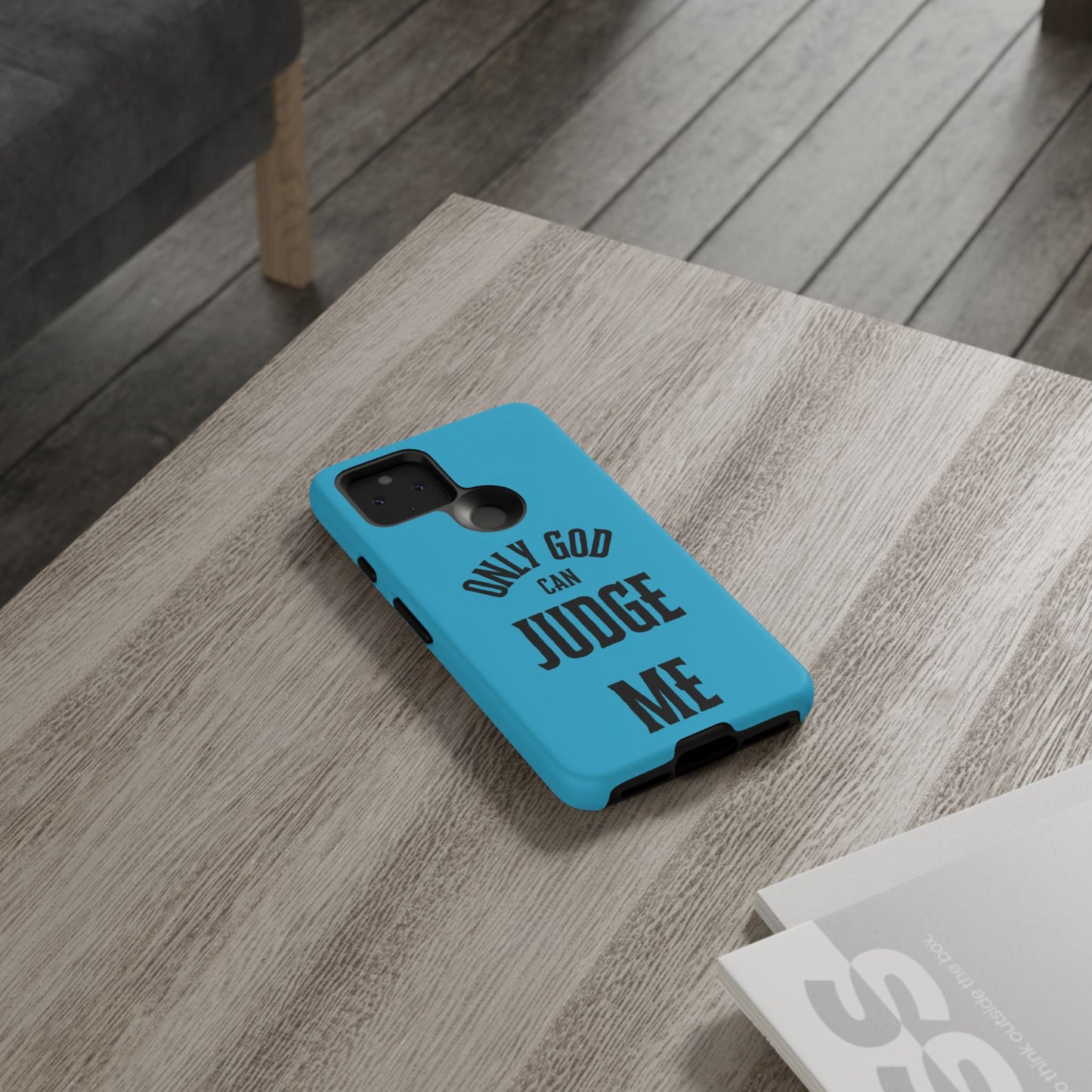 Phone Case - Only God Can Judge Me, Motivational Cell Phone Cover, Gift for Him/Her