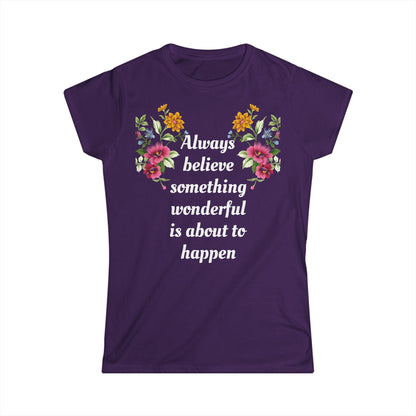 Women's Tee Soft Stylish Always Believe T-shirt