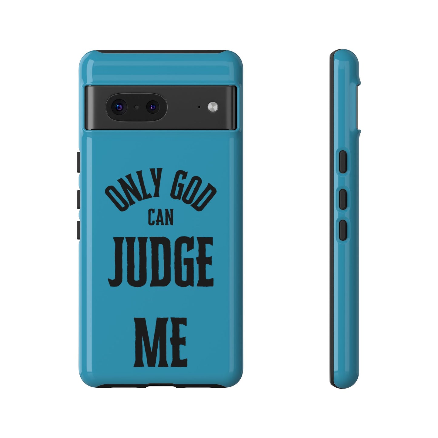 Phone Case - Only God Can Judge Me, Motivational Cell Phone Cover, Gift for Him/Her