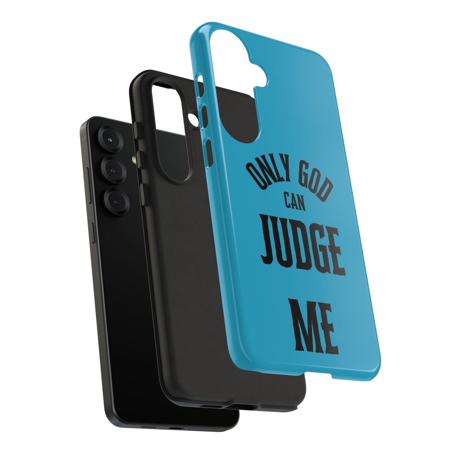Phone Case - Only God Can Judge Me, Motivational Cell Phone Cover, Gift for Him/Her