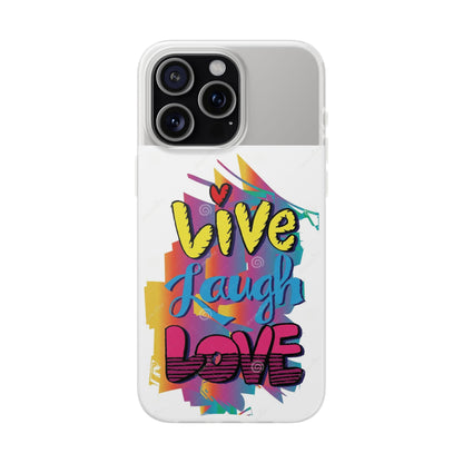 Flexi Phone Case - Live Laugh Love Design