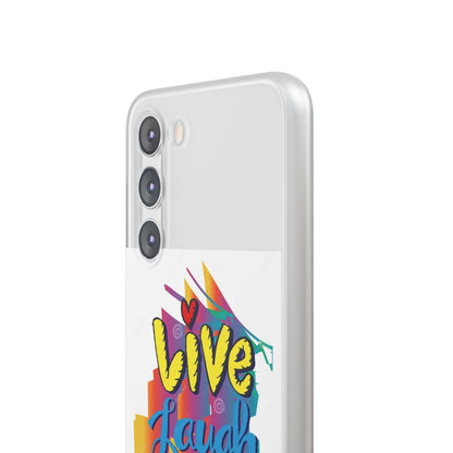 Flexi Phone Case - Live Laugh Love Design