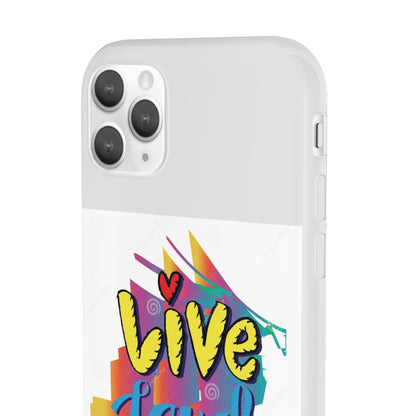 Flexi Phone Case - Live Laugh Love Design