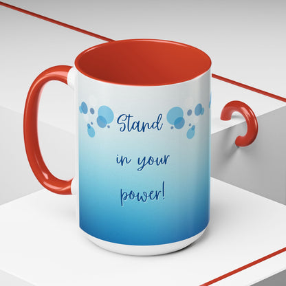 Coffee Mug - Two tone Stand in Your Power Design, 11/15oz
