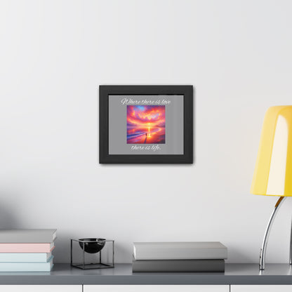 Framed Print - Where there is Love there is life Life design