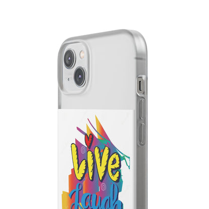 Flexi Phone Case - Live Laugh Love Design