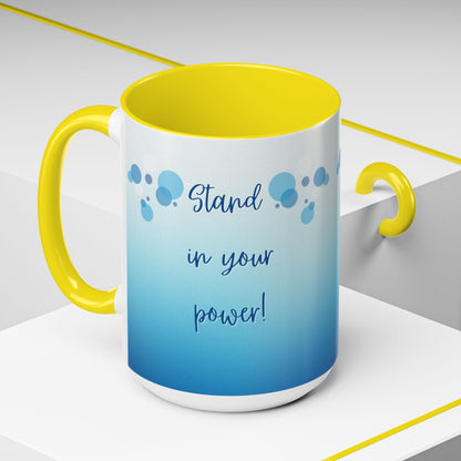 Coffee Mug - Two tone Stand in Your Power Design, 11/15oz